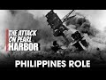 Why is the philippines so important during the attack on pearl harbor