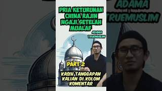 Alhamdulillah! Jadi Rajin Mengaji Setelah Jadi Mualaf Dan Bertemu Ulama #mualaf #masukislam #shorts