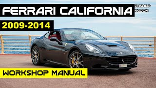 FERRARI CALIFORNIA (2009-2014) Workshop Manual - How to DOWNLOAD the PDF in ENGLISH - Repair Service
