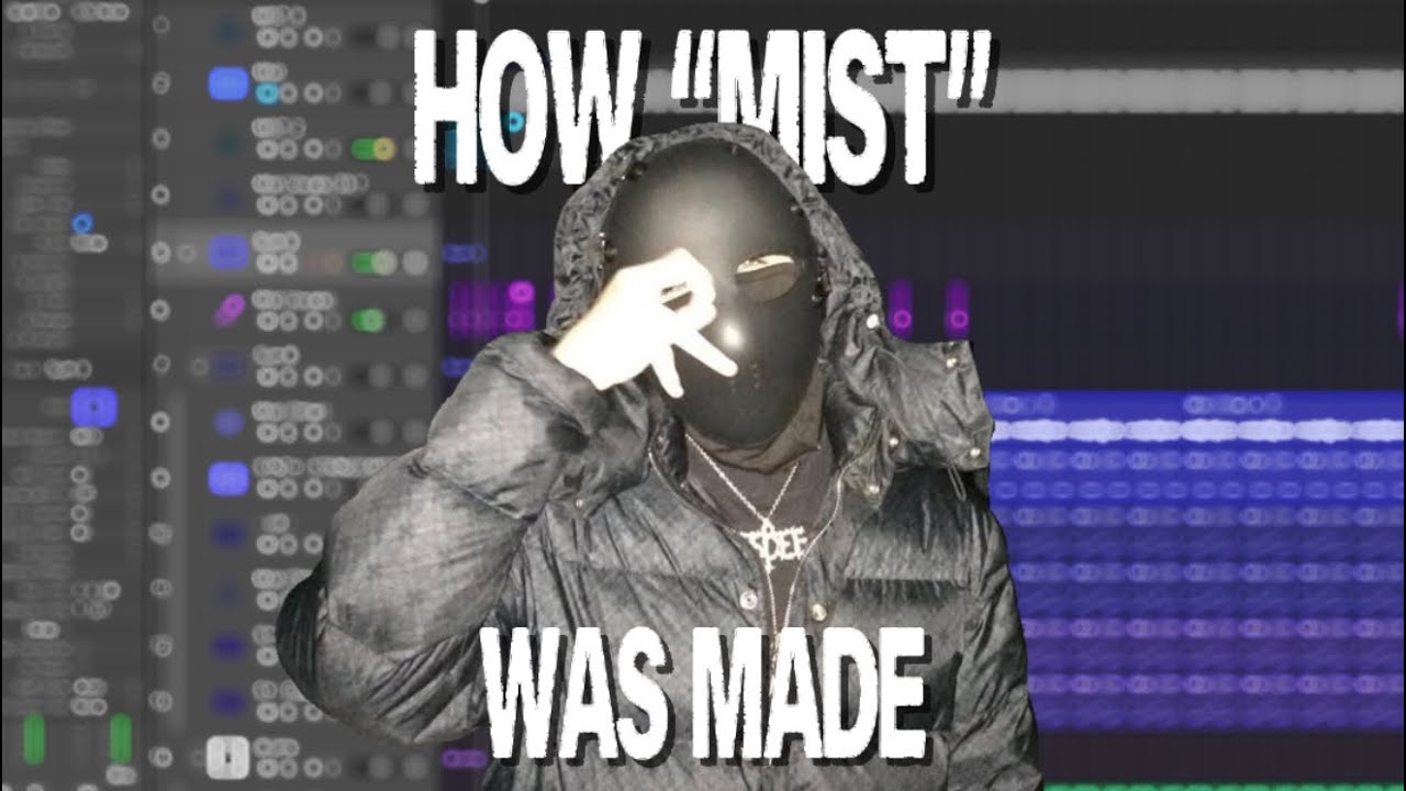 How “Mist” by EsDeeKid Was made 