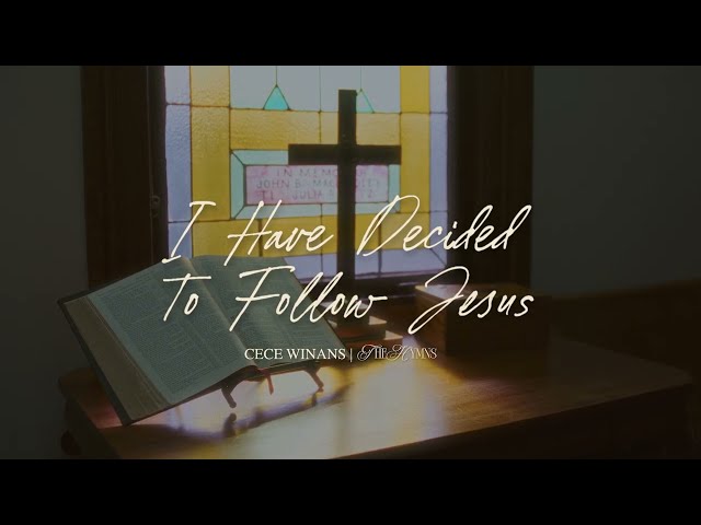 CeCe Winans - I Have Decided To Follow Jesus (Official Lyric Video)