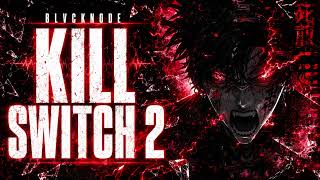 BLVCKNODE — KILL SWITCH 2 (Hard Phonk)