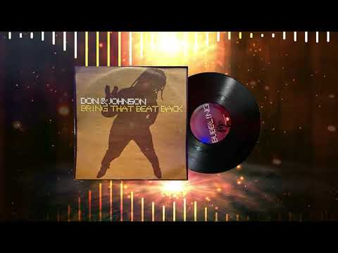 DON & JOHNSON - BRING THAT BEAT BACK (Bubbling remix) 2002