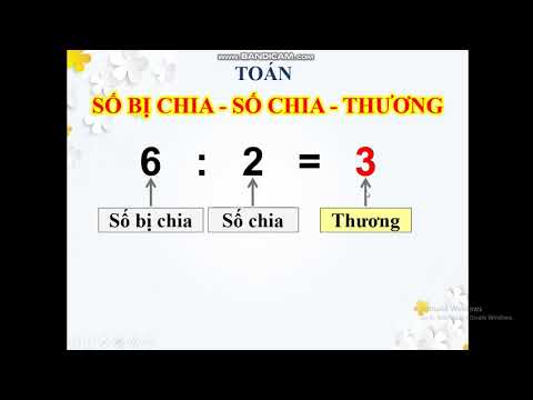 Lớp 2 - Môn: Toán - Bài: Số bị chia - Số chia - Thương (Tuần 23 - 01/4/2020)