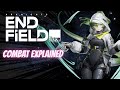 MASTER COMBAT QUICKLY ! Arknights Endfield Combat Guide (Mechanics, Synergies &amp; Stats)