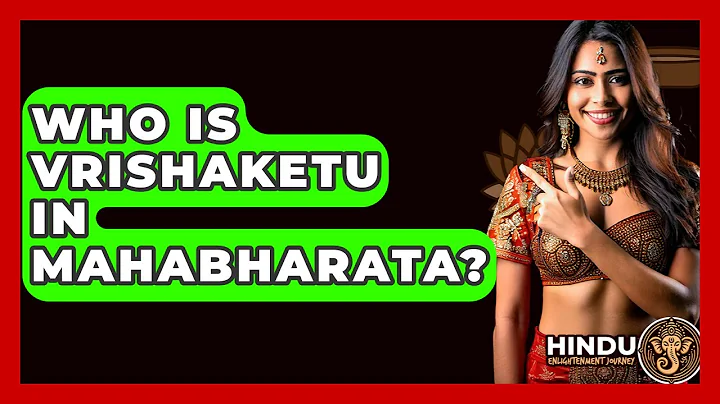 Who Is Vrishaketu In Mahabharata? - Hindu Enlightenment Journey