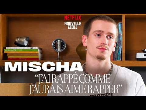 Discussion avec MISCHA (NOUVELLE ÉCOLE saison 5)