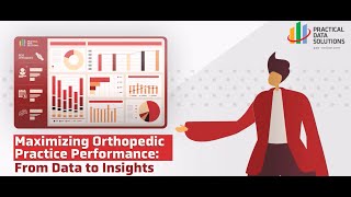 Maximizing Orthopedic Practice Performance: From Data to Insights
