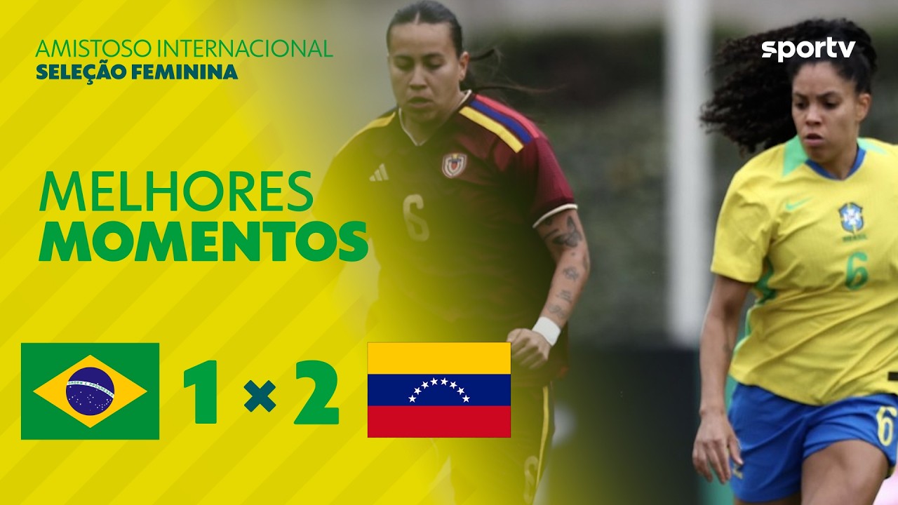 BRASIL 1 X 2 VENEZUELA | MELHORES MOMENTOS | AMISTOSO DA SELEÇÃO FEMININA | sportv