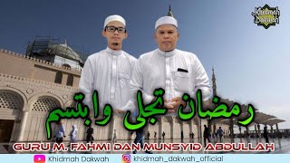 SYAIR RAMADHAN TAJALLA WABTASAMA ( GURU M. FAHMI DAN MUNSYID ABDULLAH ) SEKUMPUL