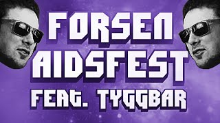 Forsen Aidsfest - 27 JUNE 2015 Feat. Tyggbar