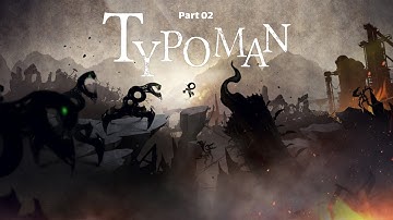 Typoman Gameplay Walkthrough part 02 | Solve Mind-Bending Word Puzzles!