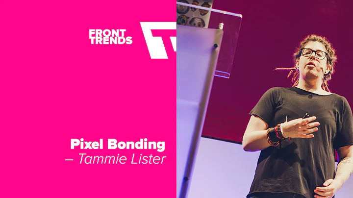 Pixel Bonding  Tammie Lister / Front-Trends 2016