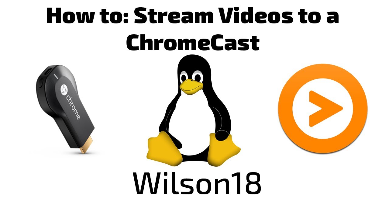 How to: Stream Local Video to ChromeCast