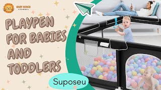 Suposeu 👶 How to Choose the Perfect Playpen for Your Baby's Safety and Fun !!