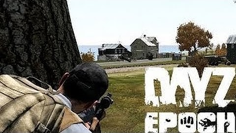 ARMA 2  DayZ Epoch Mod — Series 3—Good Start