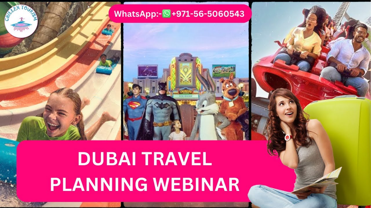 Dubai Travel Planning Webinar - Chillex Tourism