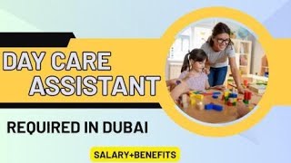 Day Care Assistant Required in Dubai UAE