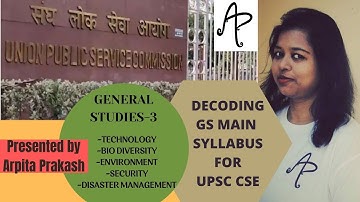 GS 3-Science-Technology,Environment,Security and Disaster Management-Decoding UPSC CSE Main Syllabus