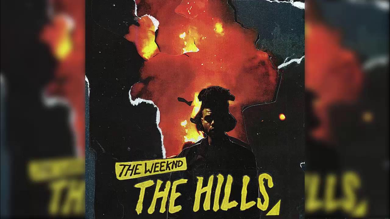 The hills фф. The weeknd the hills. the weeknd the hills альбом. the weeknd the hills обложка. the hills the weeknd название альбома.