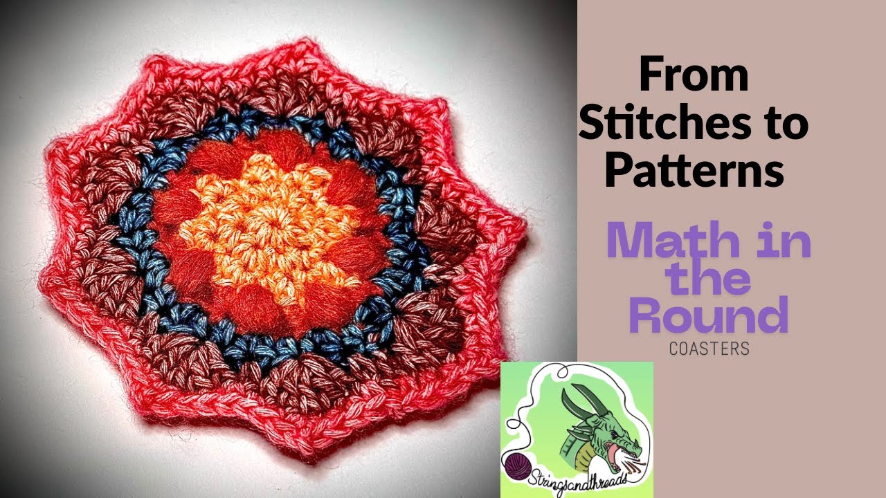 Crochet Math Principles How to Design a Crochet Coaster | Learn Crochet Circle Math & Stitches ...