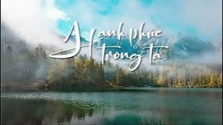 Hạnh Phúc Trong Ta | Minh Hằng | Sáng tác: Hồng Dũng