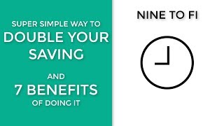 Simple Way to Increase your Savings Rate - and 7 Life-changing benefits from it