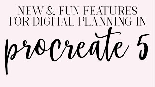 Digital Planning: NEW Fun Features to Use in Procreate 5