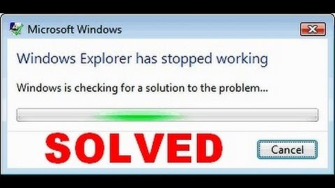 Fix .exe has stopped working  or windows explorer has stopped working