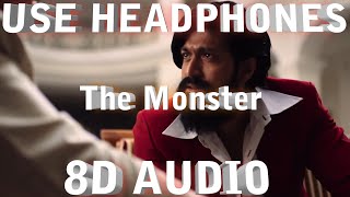 The Monster(8D AUDIO) - _ Adithi Sagar_Ravi Basrur