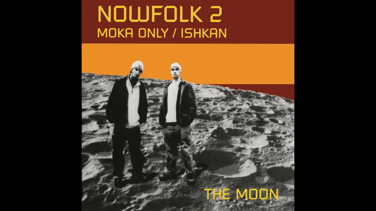 Nowfolk 2 (Moka Only & Ishkan) - Yo Ish (Interlude)