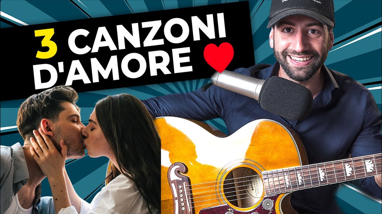 3 Canzoni D'AMORE Belle Da Suonare alla Chitarra! (Facili) - YouTube