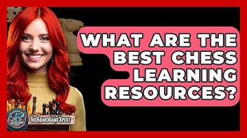 What Are The Best Chess Learning Resources? - The Board Game Xpert