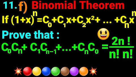 11.f) Prove that: C0C1+C1Cn-1+...+CnC0=(2n)!/(n!n!) If (1+x)ⁿ=C0+C1x+C2x²+...+Cnxⁿ. Binomial NEB 12