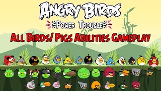 Angry Birds Power Trouble - All Birds/ Pigs Abilities Gameplay | 1080P 60 FPS