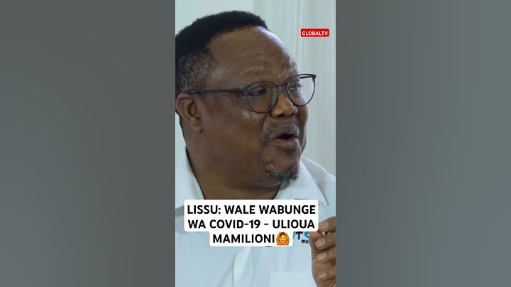 🙄LISSU: WALE WABUNGE WA COVID-19 - UGONJWA ULIOUA MAMILIONI YA WATU DUNIANI🙆🔥✌️ #shorts #globaltv