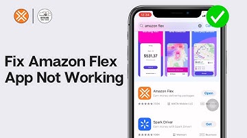 Amazon Flex App Not Working: How to Fix Amazon Flex App Not Working