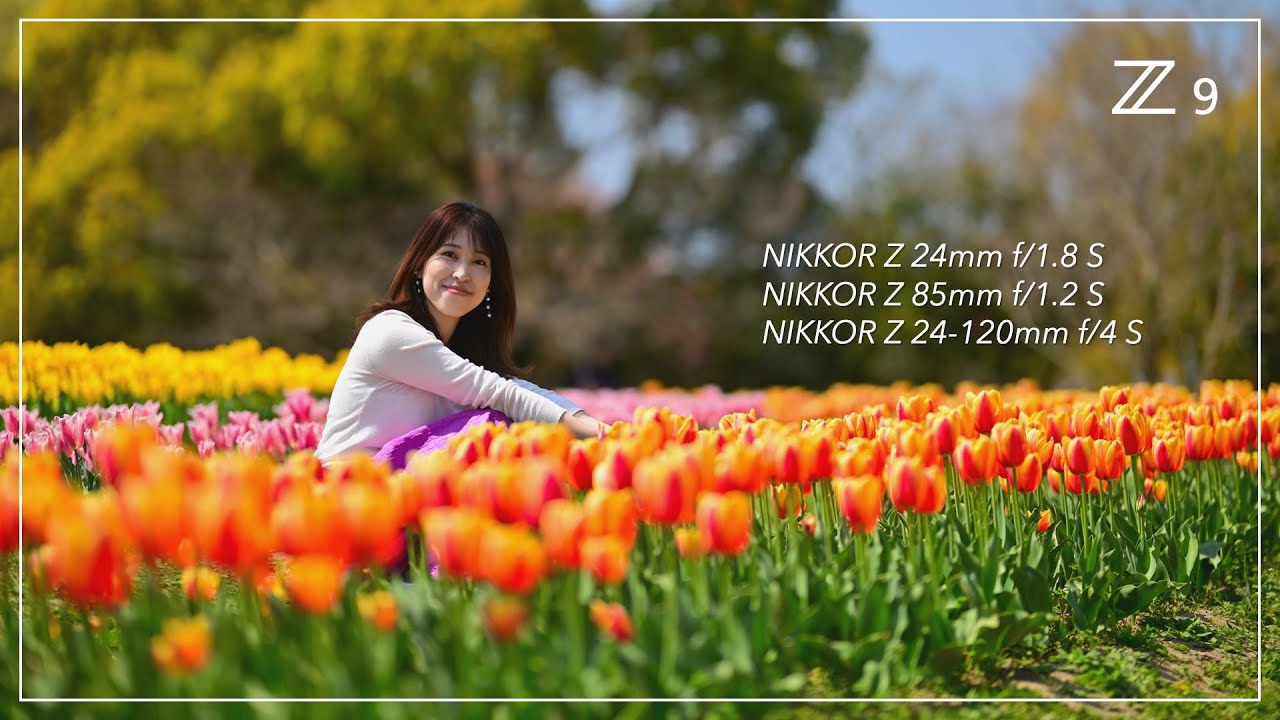 Nikon Z 9 | Z 24mm f/1.8 S , 85mm f/1.2 S , 24-120mm f/4 S Tulip