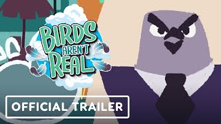 Birds Arent Real - Official Trailer