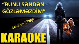 Bunu Senden Gözlemezdim - KARAOKE Resimi