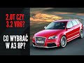 3 2 VR6 czy 2 0T - który silnik wybrać w A3 8P?