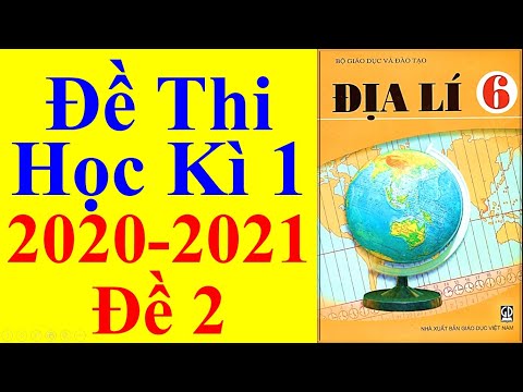 Video Địa lý Lớp 6 - Đề Thi Học Kì 1 Năm Học 2020 - 2021 -... - YouTube