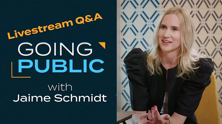 "Going Public" Live Q&A with Jaime Schmidt