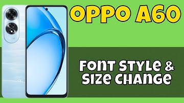 Oppo A60 Font Settings || Change Font Size and Style || Font Style & Size Change
