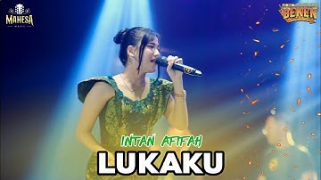 LUKAKU - INTAN AFIFAH ||MAHESA MUSIC - BEKEN WONOKERTO PEKALONGAN 2025