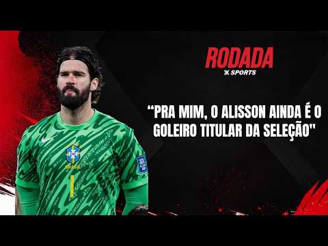 ALISSON IS STILL THE BEST BRAZILIAN GOALKEEPER | XSPORTS ROUND 09/27