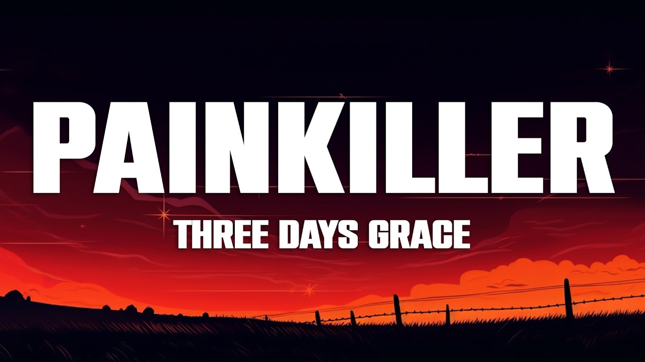Three Days Grace - Painkiller (Lyrics)