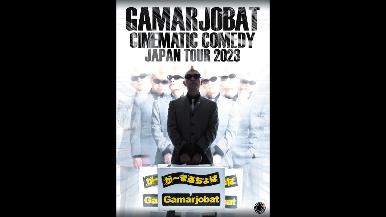 GAMARJOBAT が〜まるちょば シネマティック・コメディーJAPAN TOUR