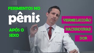 Ferimentos Recorrentes No Pênis Após Relação Sexual O Que Pode Ser? A História De João