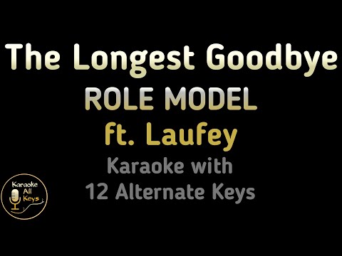 ROLE MODEL, Laufey - The Longest Goodbye Karaoke Instrumental Lower Higher Male Female Original Keys